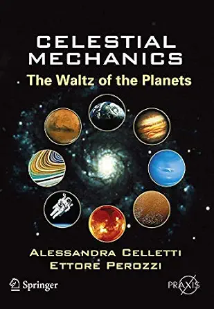 Celestial Mechanics: The Waltz of the Planets 2007th Edition-nurbook