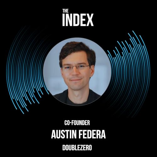 DoubleZero: Building a Faster, Safer & Censorship-Proof Internet with Austin Federa