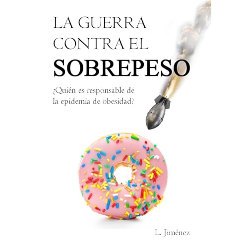 La guerra contra el sobrepeso Audiolibro Por Luis Jimenez arte de portada