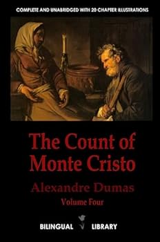 Paperback The Count of Monte Cristo Volume 4—Le Comte de Monte-Cristo Tome 4: English-French Parallel Text Edition in Six Volumes Book