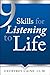 9 Skills for Listening to Life (The Listening to Life Series Book 1)
