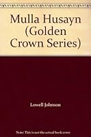 Mulla Husayn (Golden Crown Series) 0908420307 Book Cover