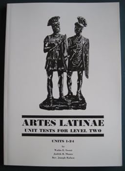 Paperback Artes Latinae (Unit Tests for Level Two (Units 1-24)) Book