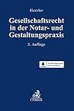 Gesellschaftsrecht in der Notar- und Gestaltungspraxis