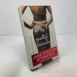 Mortal Friends: A Novel