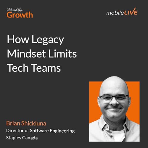 Page de couverture de Brian Shickluna on How Legacy Mindset Limits Tech Teams