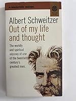 Albert Schweitzer; Out Of My Life and Thought B001E3FONK Book Cover