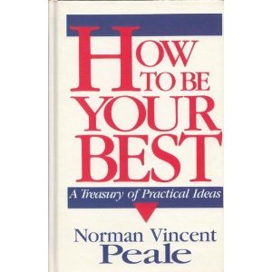Hardcover How to Be Your Best: A Treasury of Practical Ideas Book