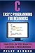 C: Easy C Programming for Beginners, Your Step-By-Step Guide To Learning C Programming (C Programming Series)