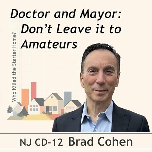 Doctor and Mayor: Don&rsquo;t Leave it to Amateurs. Conversation with Brad Cohen