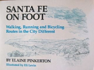Paperback Santa Fe on Foot: Walking Running and Bicycling Routes in the City Different Book