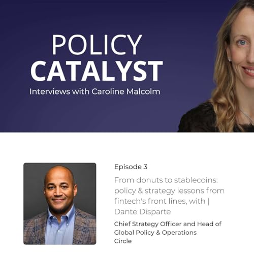 Donuts & dollars: policy & strategy lessons from fintech's front lines with Dante Disparte