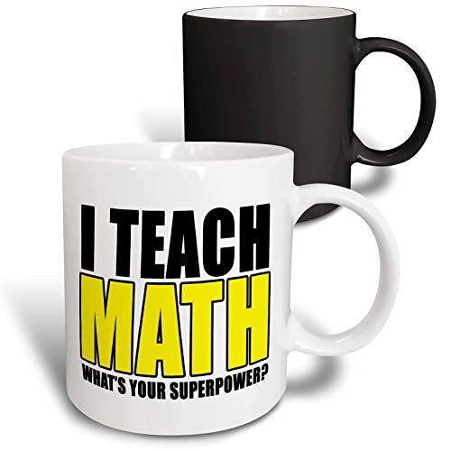3dRose I Teach Math Whats Your Superpower 11oz Magic Transforming Mug