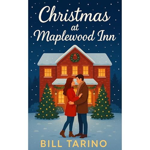 Christmas at Maplewood Inn Audiobook By Bill Tarino cover art