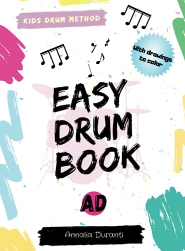 EASY DRUM BOOK: Kids Drum Book For Kids and Beginners - Very Smart Method - Preschoolers and Early School Book - Fun and fast method -  Independently published