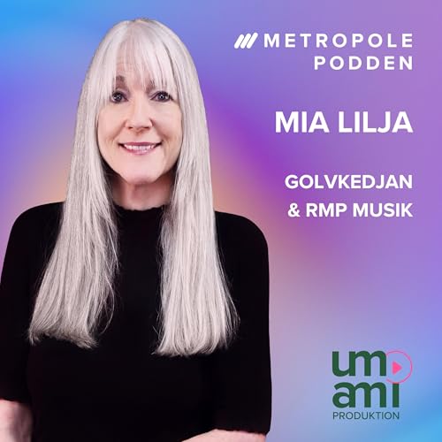 22. Mia Lilja - H&aring;llbarhet, ledarskap & rock&rsquo;n&rsquo;roll