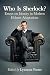 Who Is Sherlock? Essays on Identity in Modern Holmes Adaptations