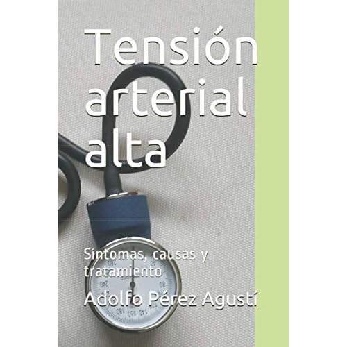 Tensión arterial alta: Síntomas, causas y tratamiento: 31 (Tratamiento natural)