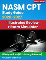 NASM CPT Study Guide 2023-2024: Complete Review + 480 Test Questions and Detailed Answer Explanations for the Certified Personal Trainer Exam 1998805166 Book Cover