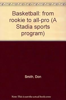 Unknown Binding Basketball: from rookie to all-pro (A Stadia sports program) Book