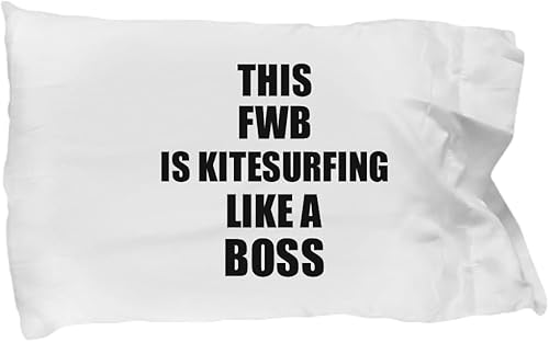 This Fwb is Kitesurfing Like A Boss Pillowcase Funny Gift Idea Family Present Pillow Cover Case 20x30