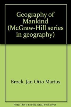 Hardcover A geography of mankind (McGraw-Hill series in geography) by Jan Otto Marius Broek (1978-08-01) Book