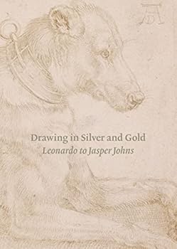 Hardcover Drawing in Silver and Gold: Leonardo to Jasper Johns Book