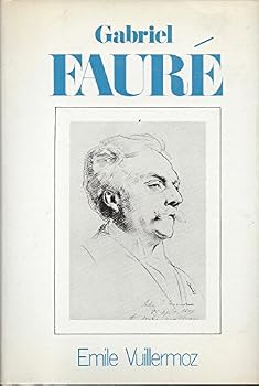 Gabriel Faure (Da Capo Press Music Reprint Series)