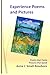 Experience Poems and Pictures: Poems that Paint Pictures that Speak