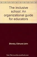 The inclusive school: An organizational guide for educators B0006SAYYI Book Cover