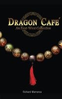 Dragon Cafe: An East-West Collection 163323410X Book Cover