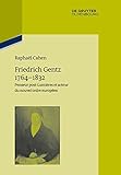  Friedrich Gentz 1764–1832: Penseur post-Lumières et acteur du nouvel ordre européen (Pariser Historische Studien t. 108) (French Edition)