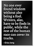  No one ever found wisdom without also being a fo. Kühlschrankmagnet Erica Jong Zitate, Schwarz