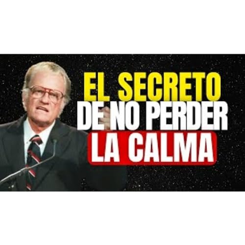 Desc&uacute;bre El SECRETO de NO Perder La CALMA, Mira el PODEROSO Resultado - Ense&ntilde;anzas Cristianas