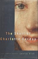 The Skull Of Charlotte Corday And Other Stories 0436203464 Book Cover