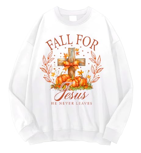 Fall For Jesus He Never Leaves Sweatshirt, Fall For Jesus He Never Leaves Shirt, Christian Jesus Sweatshirts For Women