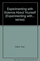 Experimenting with Science about Yourself 0852197659 Book Cover