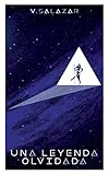  UNA LEYENDA OLVIDADA (Saga Hekura nº 1)