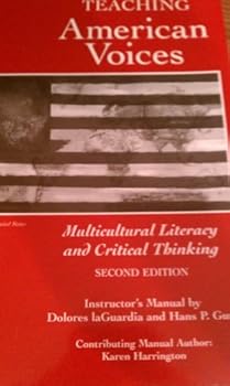 Unknown Binding Teaching American Voices: Multicultural Literacy and Critical Thinking (Instructor's Manual) Book