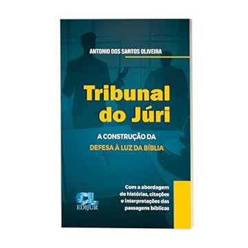 Capa do livro Tribunal do Júri - A Construção da Defesa à Luz da Bíblia