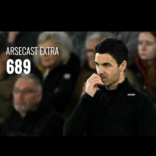 Arsecast Extra Episode 689 - 05.04.2026