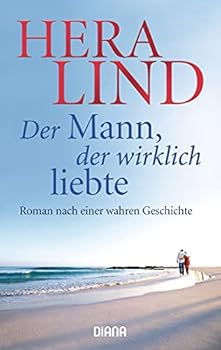 Paperback Der Mann, der wirklich liebte: Roman nach einer wahren Geschichte [German] Book