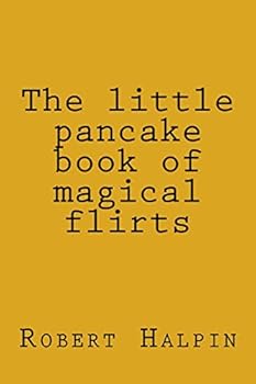 Paperback The little pancake book of magical flirts Book
