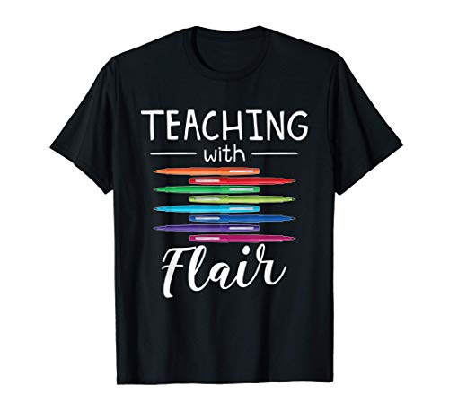 Teaching With Flair Pen - School Teacher's Gift - Teacher t-shirt