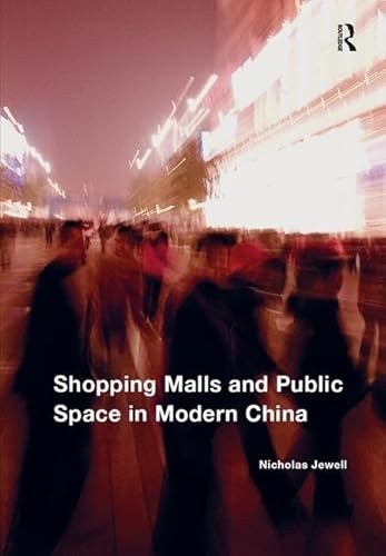 Shopping Malls and Public Space in Modern China