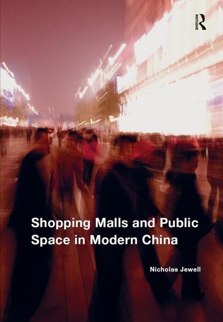 Public Space in Modern China Analyser la Crise des Espaces