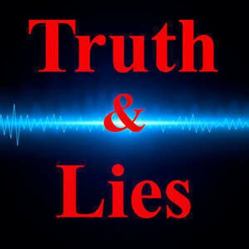 Truth & Lies Podcast Por Kent Garrett arte de portada