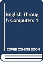 English Through Computers 1 8476155158 Book Cover
