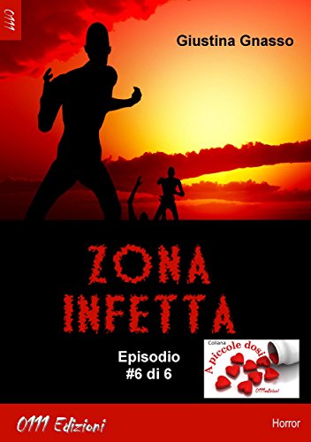 Zona infetta ep. #6 (A piccole dosi) Zona infetta ep. #6 (A piccole dosi)