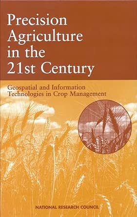 Precision Agriculture in the 21st Century: Geospatial and Information Technologies in Crop Management-Wow! eBook